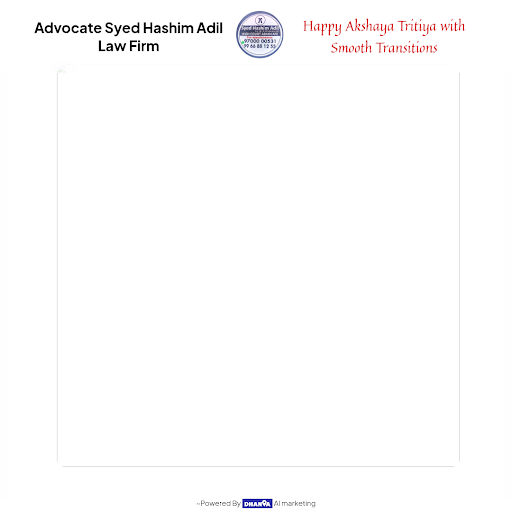 Celebrate the blessings of AkshayaTritiya with Advocate Syed Hashim Adil Law Firm in Hyderabad! �…