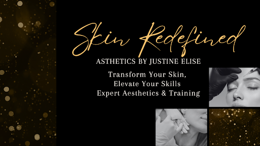 SKIN Redefined Aesthetic's by Justine Elise