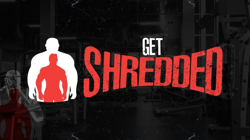 Get Shredded