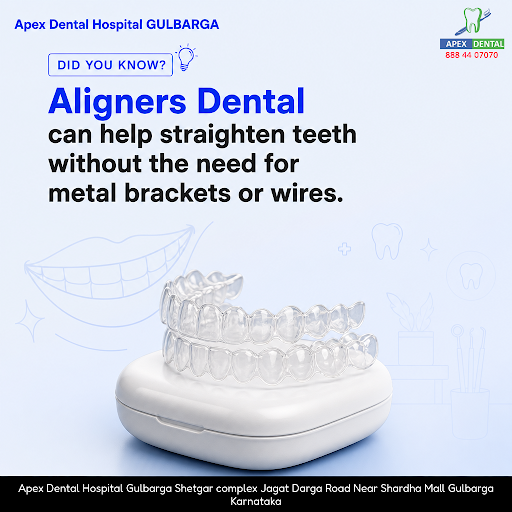 Apex Dental Hospital GULBARGA offers expert aligners dental solutions for a confident smile. Trus… post image