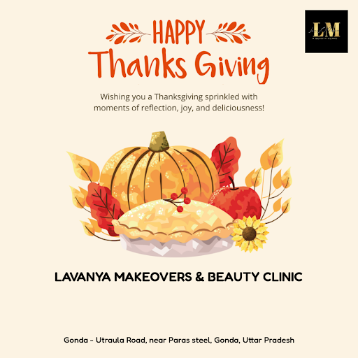 Wishing a Happy International Thanksgiving from Lavanya Makeovers & Beauty Clinic, Gonda! As you… post image