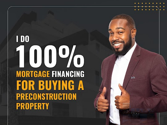 I do 100% mortgage financing on pre-construction properties