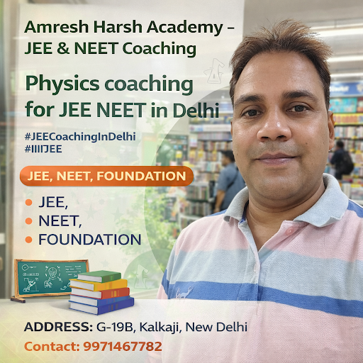 Learn Physics at [Amresh Harsh Academy - JEE & NEET Coaching], [DELHI] post image