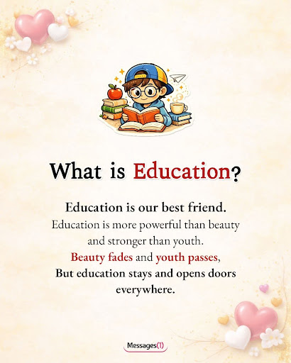 Education is the best companion that one can have throughout life..