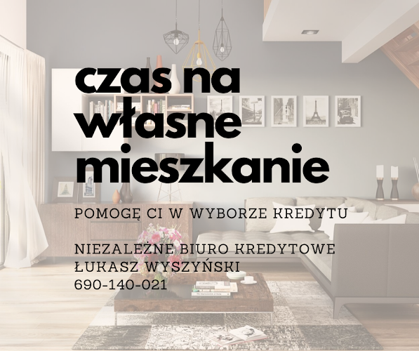 Kredyty hipoteczne, firmowe i gotówkowe - Niezależne Biuro Kredytowe Łukasz Wyszyński - Włoszczowa