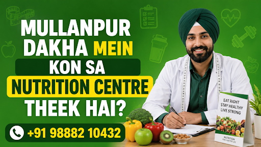 Mullanpur Dakha mein nutrition aur healthy lifestyle ko lekar guidance chahte hain? “Mullanpur Da… post image