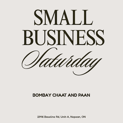 Get your cravings satisfied on Happy Small Business Saturday with Bombay Chaat and Paan in Nepean…