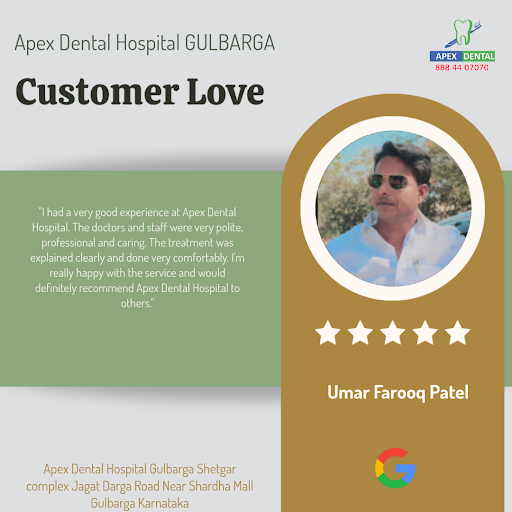 Umar Farooq Patel raves about his experience at Apex Dental Hospital GULBARGA in Kalaburagi! He l… post image