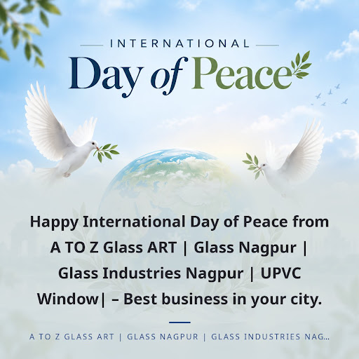 Happy International Day of Peace from A TO Z Glass ART | Glass Nagpur | Glass Industries Nagpur |… post image