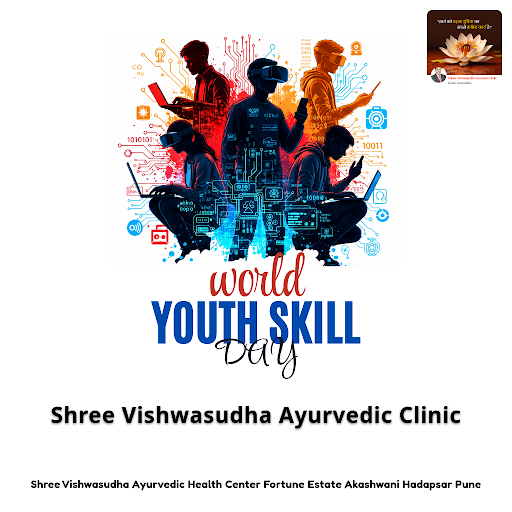 Celebrate World Youth Skill Day with holistic Ayurvedic Treatments at Shree Vishwasudha Ayurvedic… post image