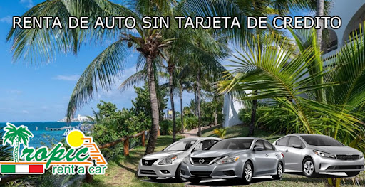 Tropic renta de autos sin Tarjeta de Credito en cancun