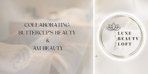'Luxe Beauty Loft' collaborated by Buttercup's Beauty & Am Beauty