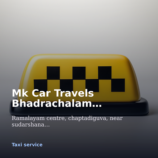 Mk Car Travels Bhadrachalam | Self Driving Cars Available | 24/7 Car Service Available | Book tax… post image
