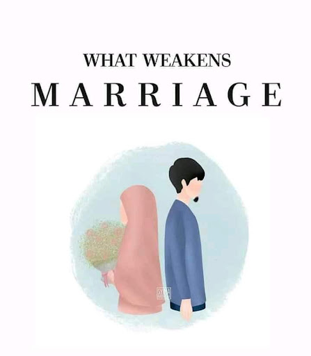 WHAT WEAKENS MARRIAGE