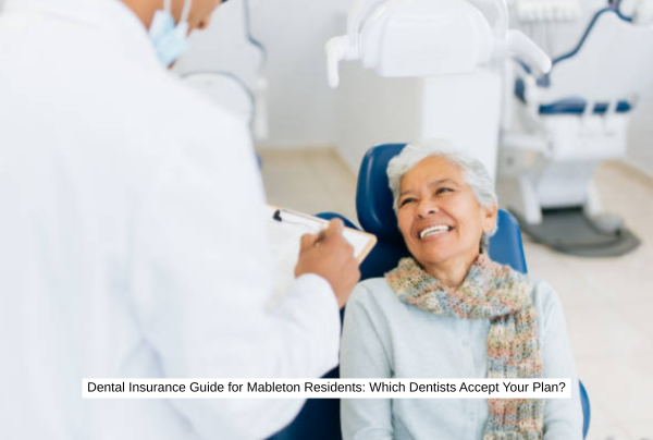 Dental Insurance Guide for Mableton Residents: Which Dentists Accept Your Plan?