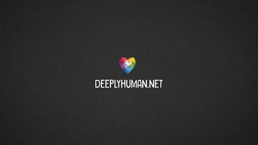 Deeply Human