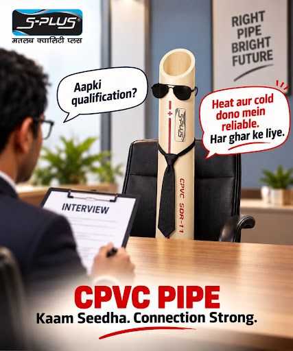 S-PLUS CPVC Pipes – Kaam Seedha. Connection Strong. 🔧💧

S-PLUS CPVC Pipes are 