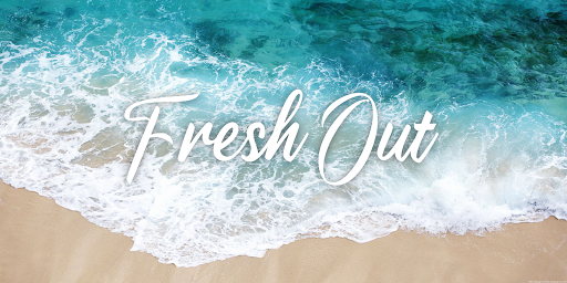Fresh Out