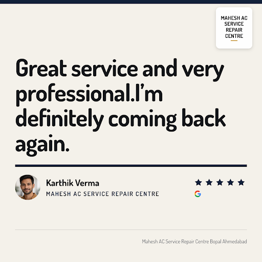 Karthik Verma from Ahmedabad shares his exceptional experience with Mahesh AC Service Repair Cent… post image
