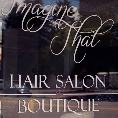 Imagine That Hair Salon And Boutique