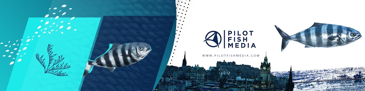 Pilot Fish Media 40 Charlotte Square, Edinburgh EH2 4HQ, United Kingdom