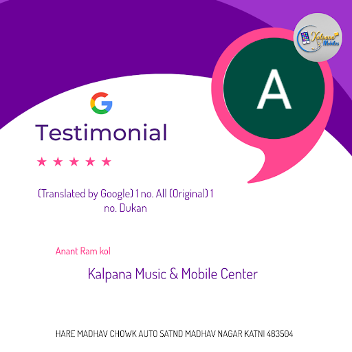 Anant Ram Kol raves about the exceptional service at Kalpana Music & Mobile Center in Katni! He's… post image