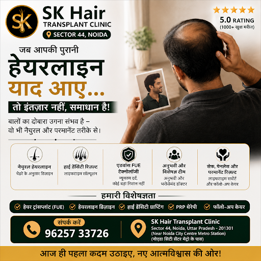The SK Hair Transplant Clinic in Sector 44, Noida NCR, provides excellent hair loss control and i… post image