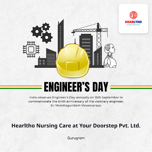 Celebrate Engineers Day with Hearltho Nursing Care, delivering expert medical support and essenti… post image