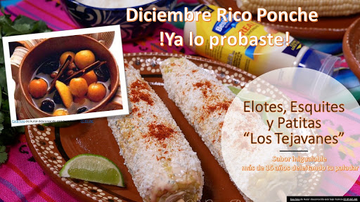 Elotes, Esquites y Patitas Los Tejavanes