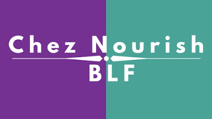 Chez Nourish BLF