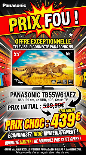 📺 OFFRE EXCEPTIONNELLE chez Pulsat Lannemezan !

Envie de profiter de vos films, séries et émissions sur grand écran ? Découvrez le téléviseur connecté Panasonic TB55W61AEZ à 439 € au lieu de 599,99 € ! 🎉

Au programme :
✅ Écran de 55 pouces / 139 cm
✅ Résolution 4K UHD et HDR pour profiter d’images détaillées
✅ Smart TV pour retrouver vos divertissements préférés

💰 160,99 € d’économie immédiate !

📍 Offre exclusive à votre magasin Pulsat à Lannemezan.
⏳ Quantité limitée : profitez-en tant que le stock est disponible