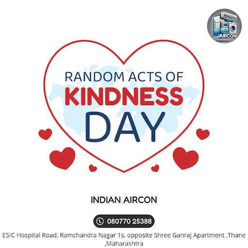 Spread love & positivity this Random Acts of Kindness Day! Indian Aircon in Thane is here to help…