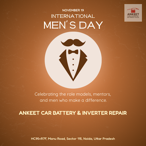 On this International Men's Day, we at Ankeet Car Battery & Inverter Repair in Noida celebrate th…
