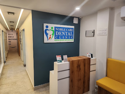 Noble Care Dental Clinic: A Super-Speciality Clinic for Dental Implants, Aligners and Painless RCT
