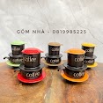 Bộ Phin Pha Cafe/ Cà Phê/ Coffee Tách Uống Cafe Nhiều Màu Gốm Bát Tràng