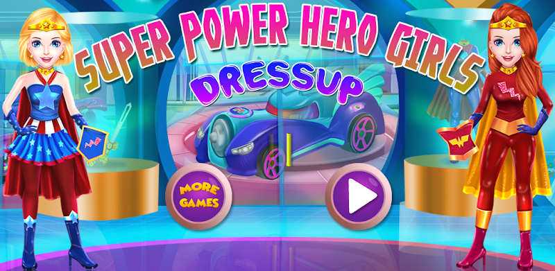 Super Power Hero Girls Dress up