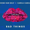 Machine Gun Kelly,Camila Cabello-Bad Things