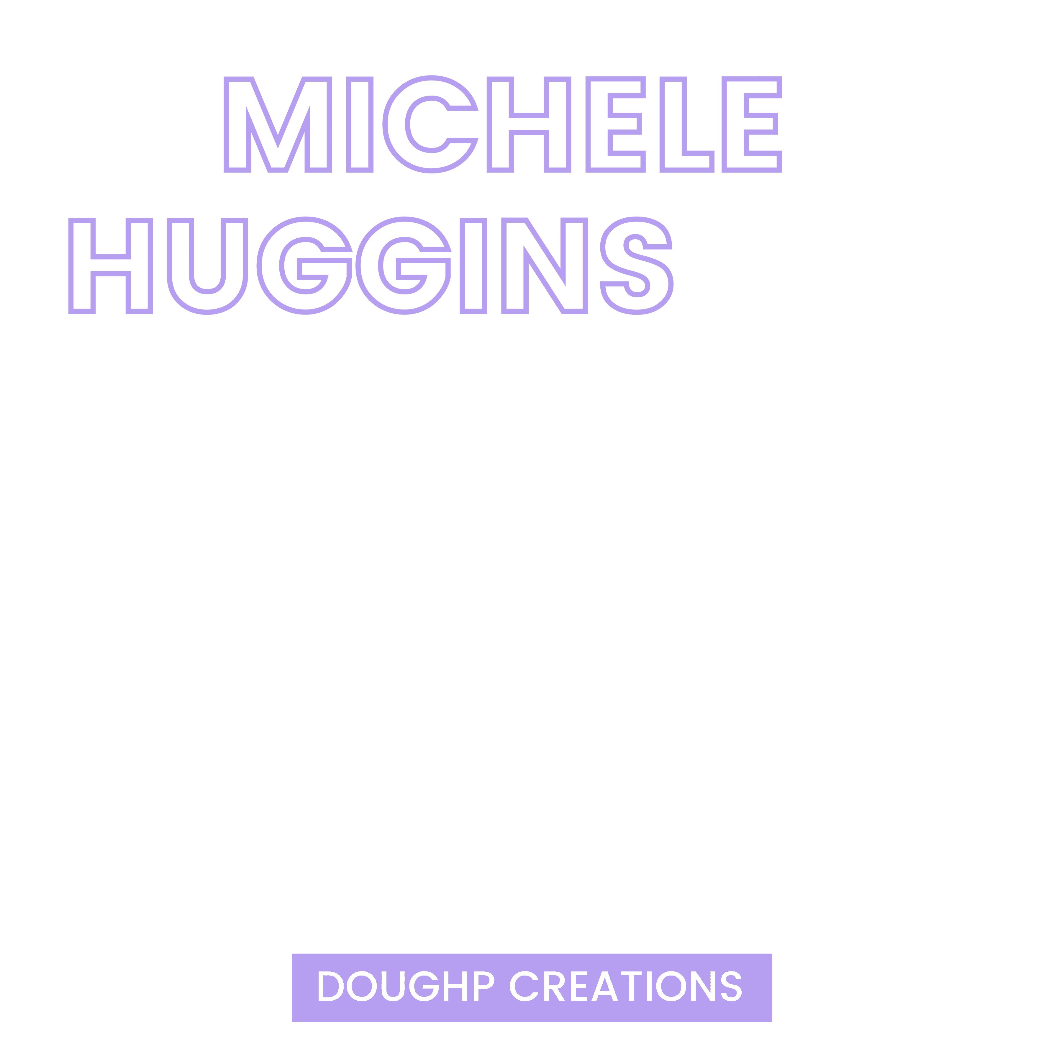 Doughp Creations - Michele Huggins