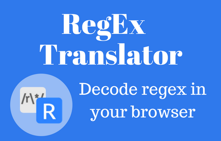 RegExTranslator: Decode RegEx in your browser small promo image