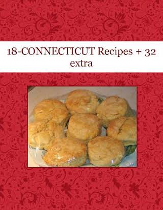 18-CONNECTICUT  Recipes  + 32  extra