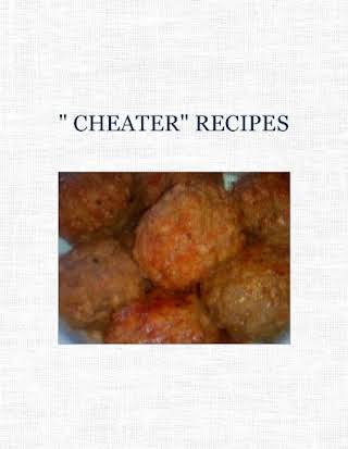 " CHEATER"  RECIPES