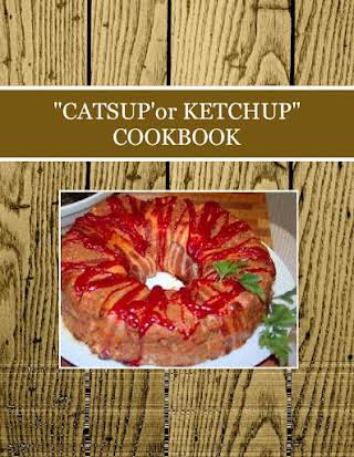 "CATSUP'or KETCHUP" COOKBOOK