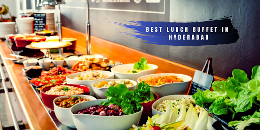 Best Lunch Buffet Restaurants In Hyderabad | magicpin blog