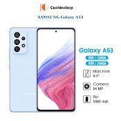 Điện Thoại Samsung Galaxy A53 5G (8Gb/128Gb | 8Gb/256Gb) Hàng Chính Hãng