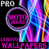 Wallpaper for Lenovo Moto Series Pro3.7 (Paid)
