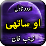 Cover Image of Download O Saathi by Zainab Khan - Urdu Novel Offline 1.11 APK