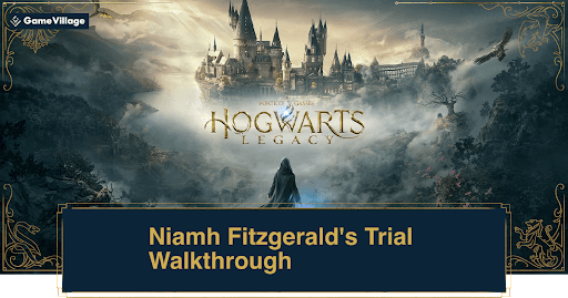 Hogwarts Legacy - Niamh Fitzgerald's Trial
