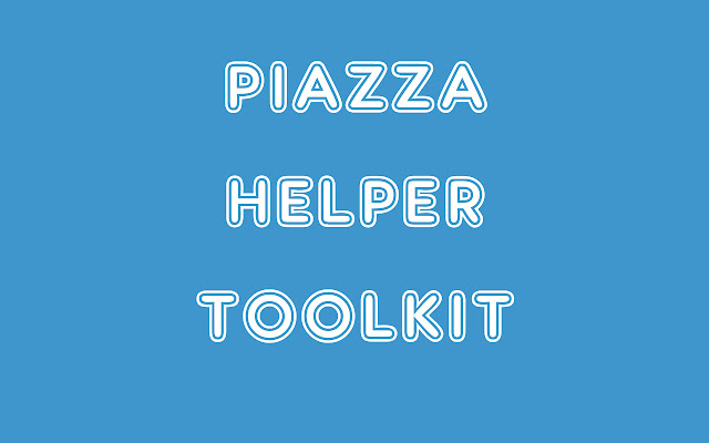 Piazza Helper Toolkit chrome extension