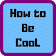 How to Be Cool icon