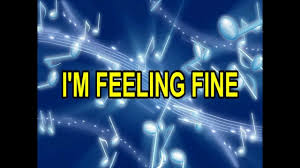 Image result for I'm feeling fine